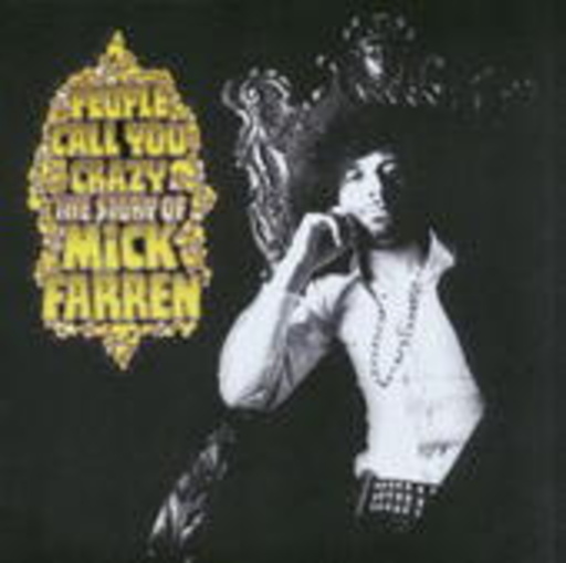 Mick Farren – People Call You Crazy - The Story Of Mick Farren