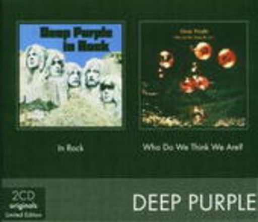 Deep Purple – In Rock/Who Do We Think We Are?