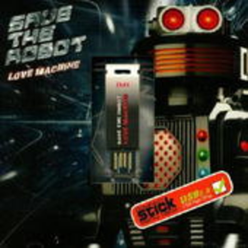 Save The Robot – Love Machine