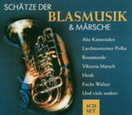 Diverse – Schätze der Blasmusik & Märsche
