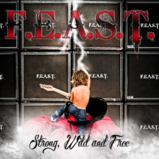 F.E.A.S.T. – Strong, Wild And Free