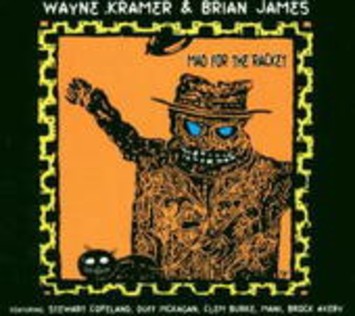 Wayne Kramer – Mad For The Racket