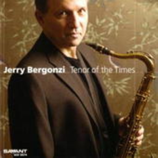 Jerry Bergonzi – Tenor Of The Times