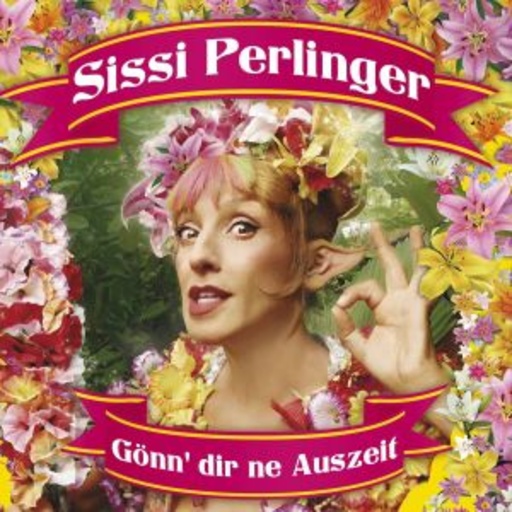 Sissi Perlinger – Gönn Dir ne Auszeit