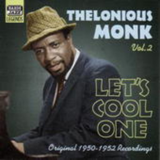 Thelonious Monk – Let's Cool One - Original 1950-1952 Recordings