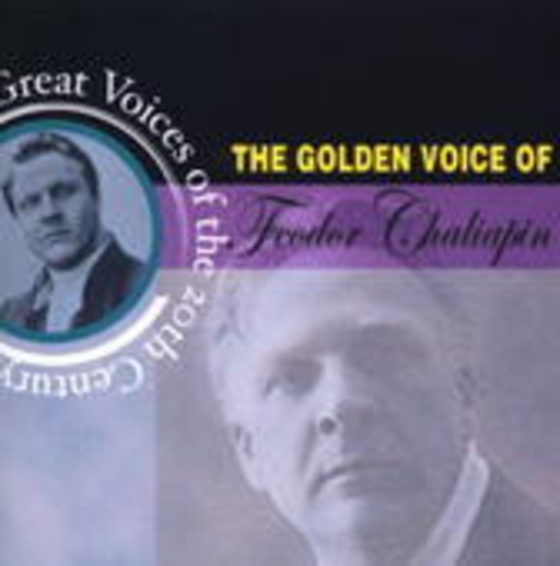 Feodor Chaliapin – Great Voices Of The 20th Century