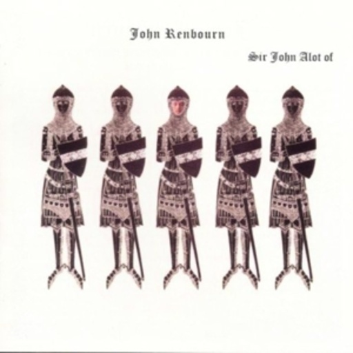 John Renbourn – Sir John Alot