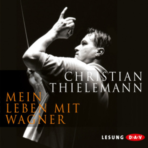 Diverse – Mein Leben mit Wagner