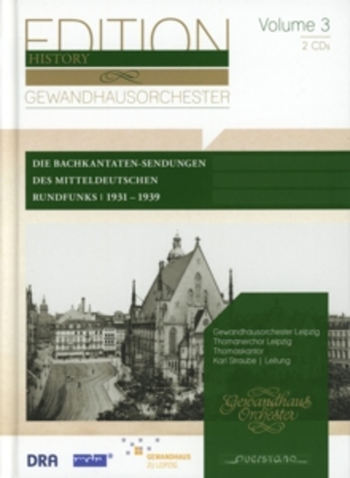 Gewandhausorchester Leipzig/Thomanerchor Leipzig – Edition Gewandhausorchester Vol. 3: Die Bachkantaten-Sendungen 1931-1939
