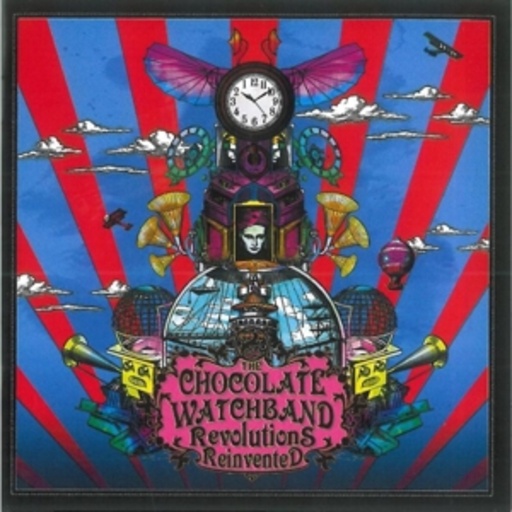 The Chocolate Watchband – Revolutions Reinvented (Re-Recordings)