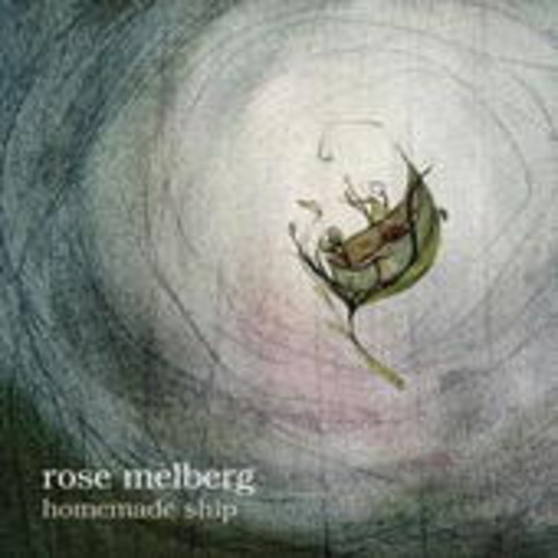 Rose Melberg – Homemade Ship