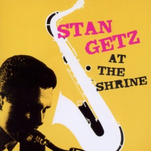 Stan Getz – At The Shrine