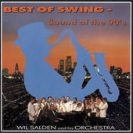 Wil Salden and the Orchester – Best of swing - Sound of the 90's
