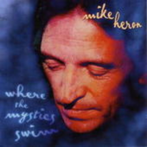 Mike Heron – Where The Mystics Swim