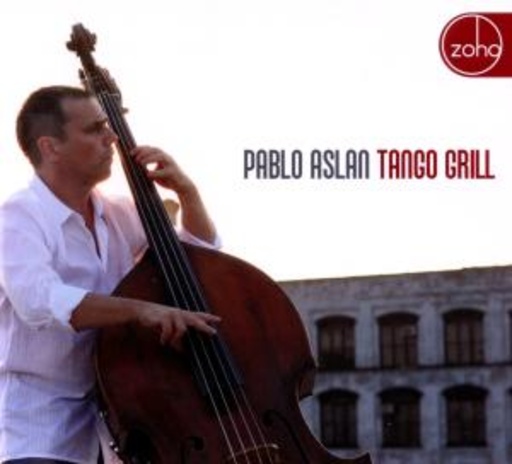 Pablo Aslan – Tango Grill