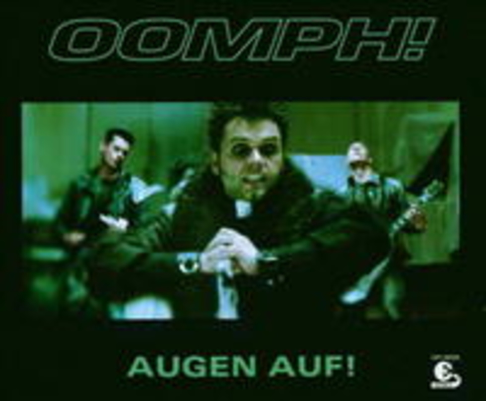 237b396362e14e1daf61b104d8a0f3fd1ece5e490b43bfbaca1c79c25d26b18d Hat nun Platinstatus: die Hitsingle "Augen auf!" von Oomph!"