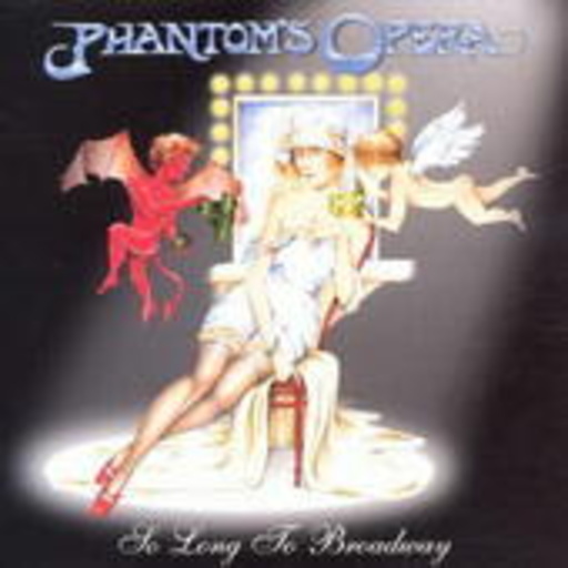 Phantom's Opera – So Long To Broadway
