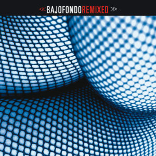 Bajonfondo Tango Club – Bajonfondo Remixed