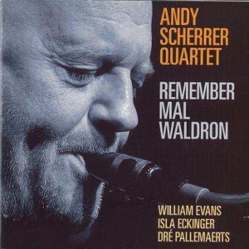 Andy Scherrer Quartet – Remember Mal Waldron