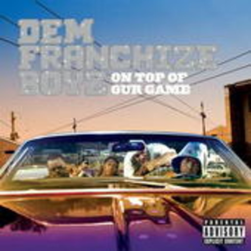 Dem Franchize Boyz – On Top Of Our Game