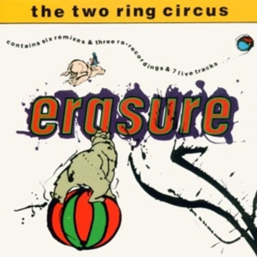 Erasure – The Two Ring Circus