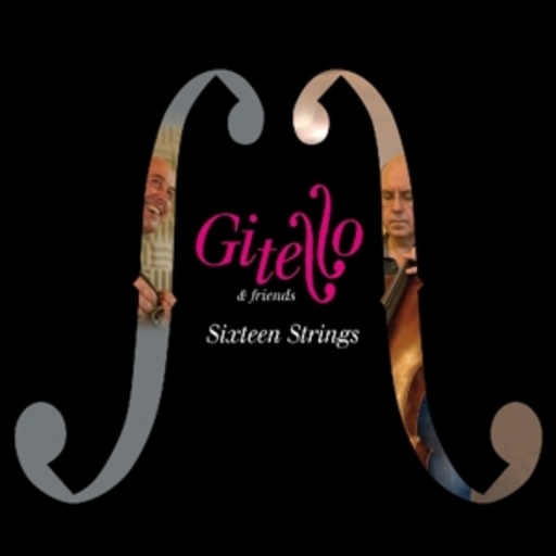 Gitello & Friends – Sixteen Strings