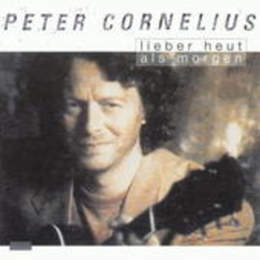 Peter Cornelius – Lieber heut als morgen