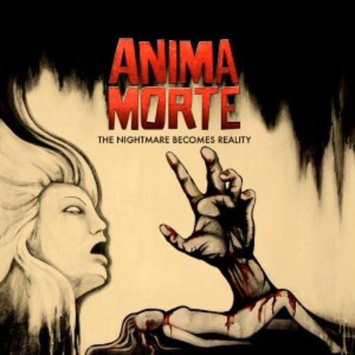 Anima Morte – The Nightmare Becomes Reality