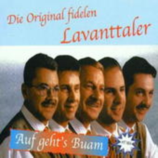 Die original fidelen Lavanttaler – Auf geht's Buam