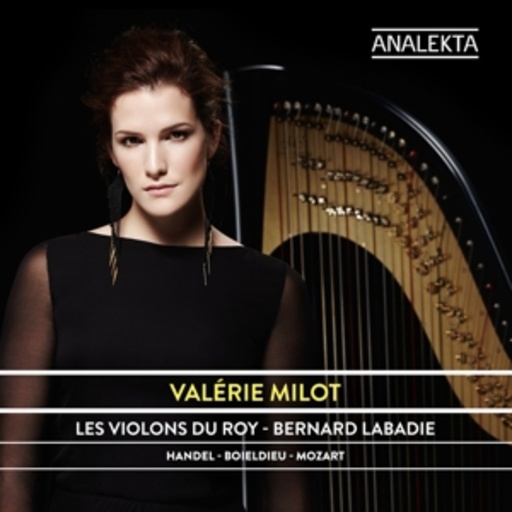 Valérie Milot/Bernard Labadie – Der Violons Du Roy