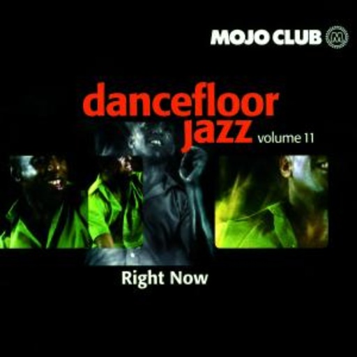 Diverse – Mojo Club presents Dancefloor Jazz Volume 11 - Right Now