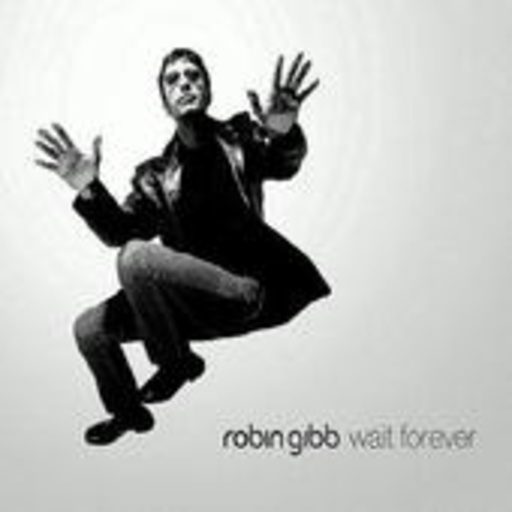 Robin Gibb – Wait Forever