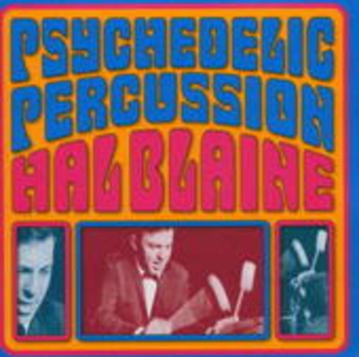 Hal Blaine – Psychedelic Percussionist