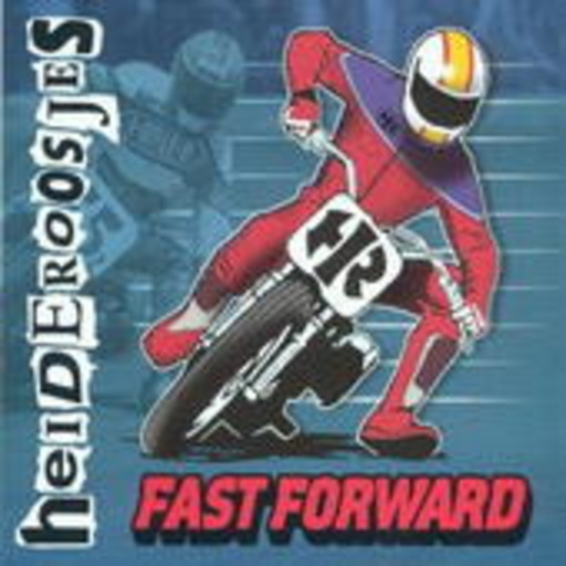Heideroosjes – Fast Forward