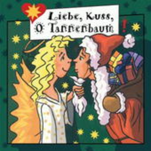 Freche Mädchen – Liebe, Kuss, O Tannebaum