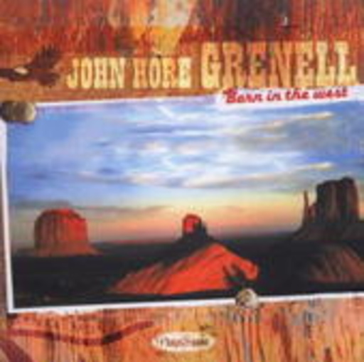 John Hore Grenell – Born In The West