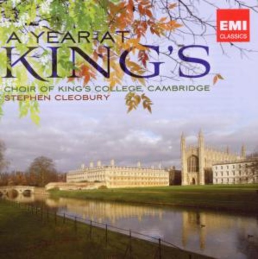 Choir Of King's College/Stephen Cleobury – A Year At King's