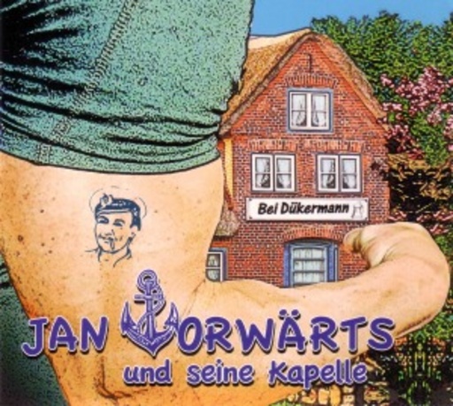 Jan Vorwärts & Seine Kapelle – Bei Dükermann
