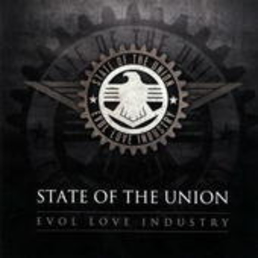 State Of The Union – Evol Love Industry