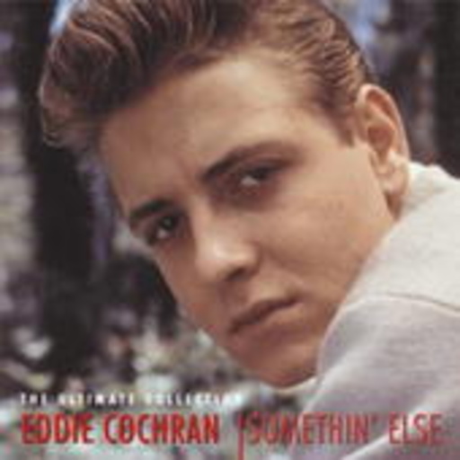 Eddie Cochran – Somethin' Else - The ultimate Collection