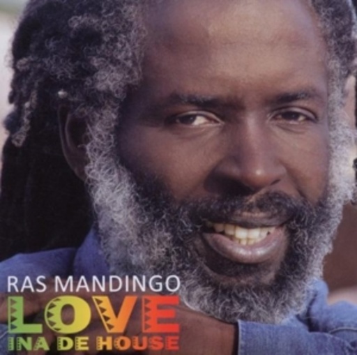 Ras Mandigo – Love Ina De House