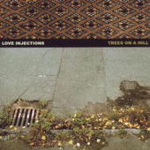 Love Injections – Trees On A Hill