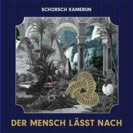 Schorsch Kamerun – Der Mensch lässt nach
