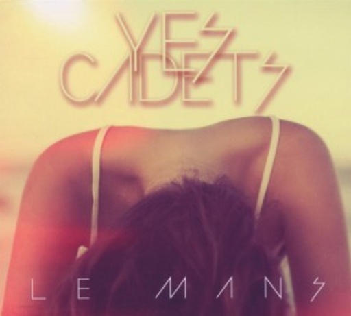 Yes Cadets – Le Mans EP