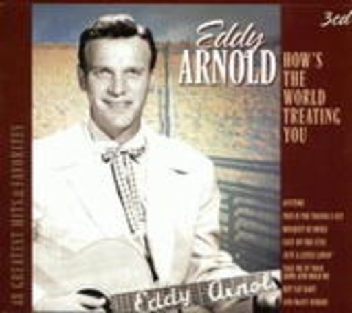 Eddy Arnold – How's The World Treating You