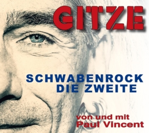 Gitze/Paul Vincent – Schwabenrock - die Zweite