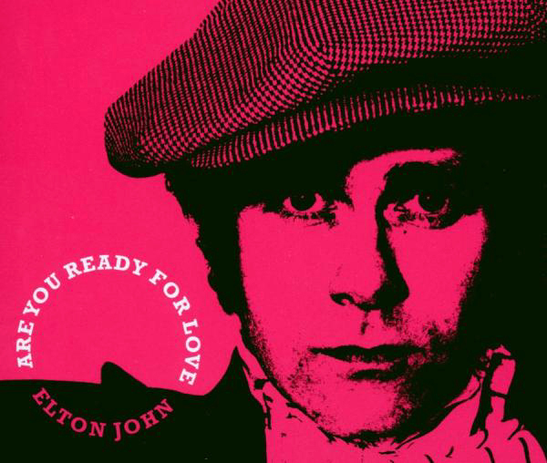Elton John – Are You Ready For Love
