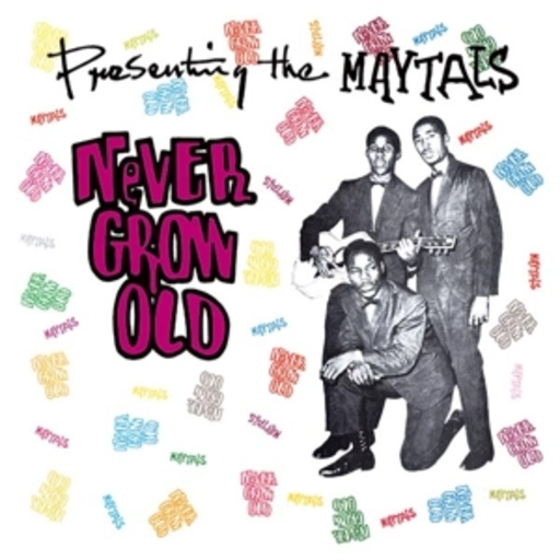 The Maytals – Never Grow Old