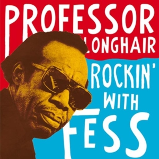 Professor Longhair – Rockin' With Fess