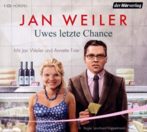 Jan Weiler/Anette Frier – Uwe letzte Chance